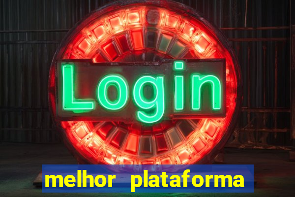 melhor plataforma de apostas