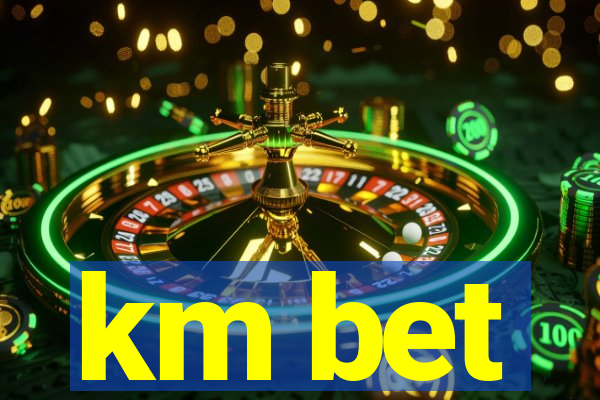 km bet