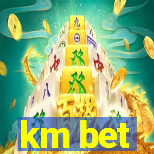 km bet