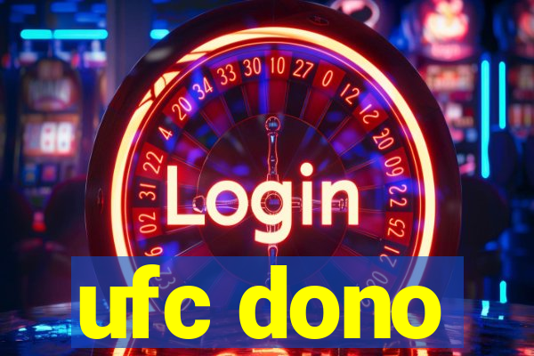 ufc dono