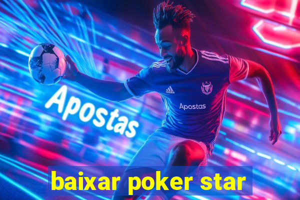 baixar poker star