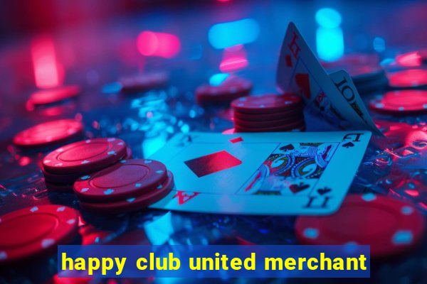 happy club united merchant