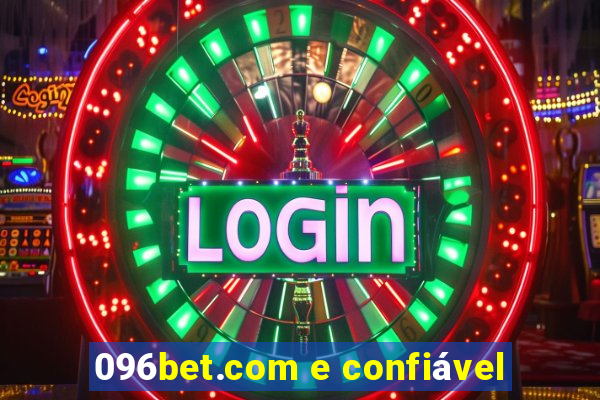 096bet.com e confiável