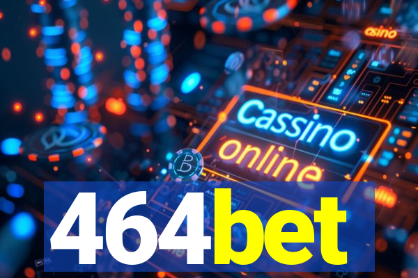 464bet