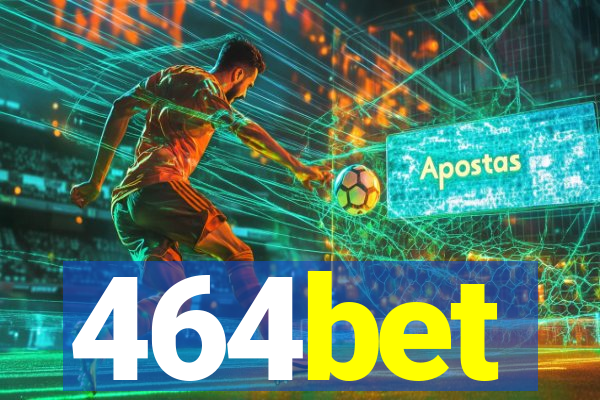 464bet