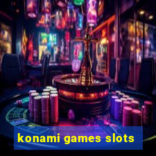 konami games slots