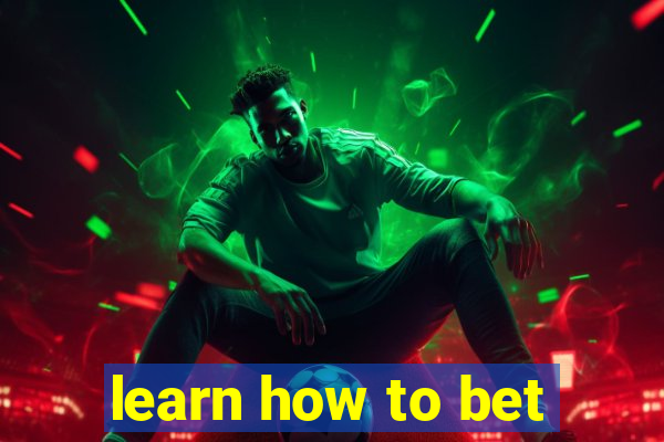 learn how to bet