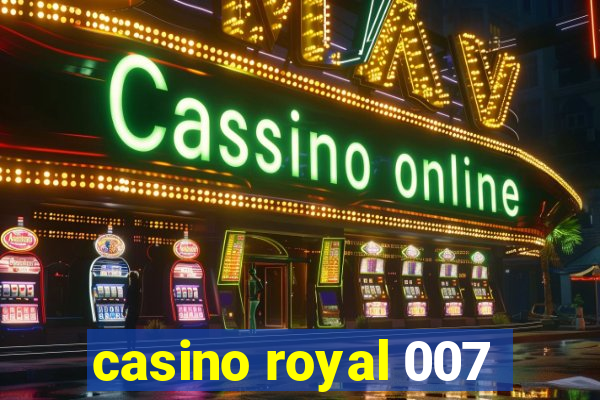 casino royal 007