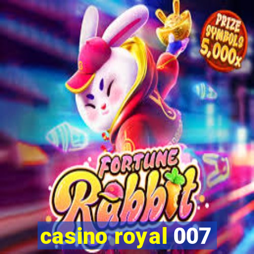 casino royal 007