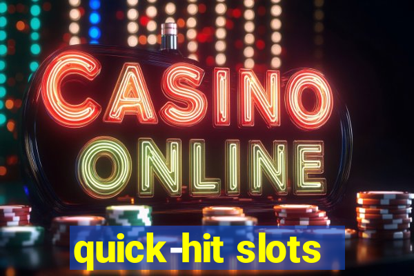 quick-hit slots