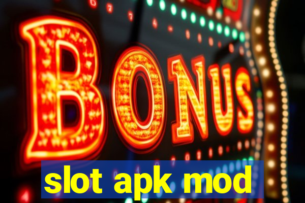 slot apk mod