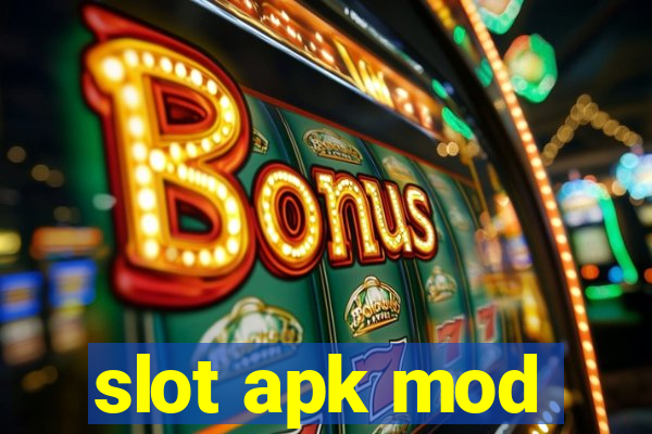 slot apk mod