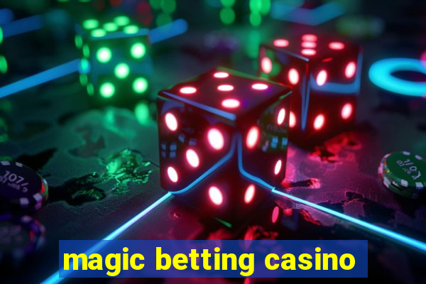 magic betting casino