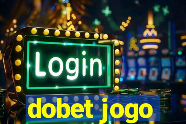 dobet jogo