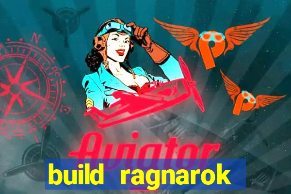 build ragnarok history reborn 1x