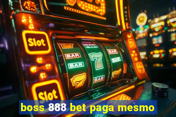 boss 888 bet paga mesmo