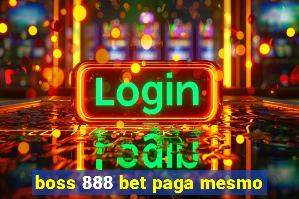 boss 888 bet paga mesmo