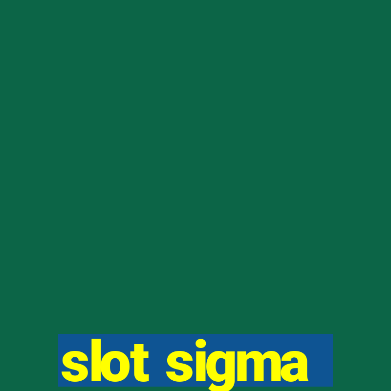 slot sigma