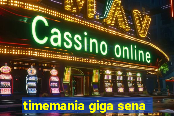 timemania giga sena