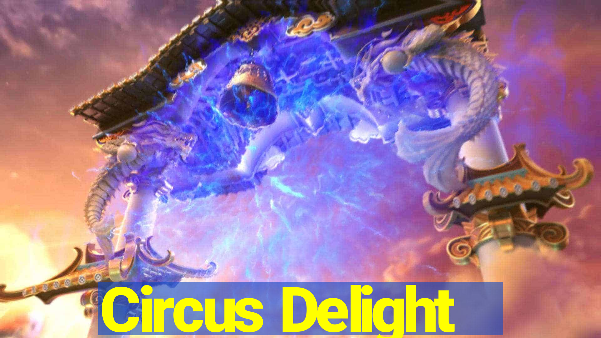 Circus Delight