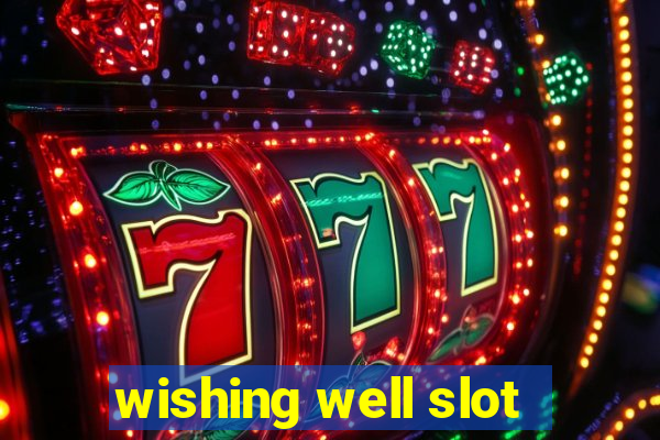 wishing well slot