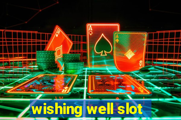 wishing well slot