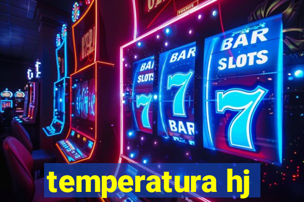 temperatura hj