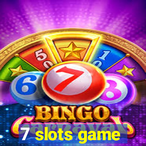 7 slots game