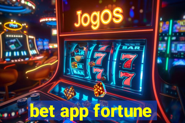 bet app fortune