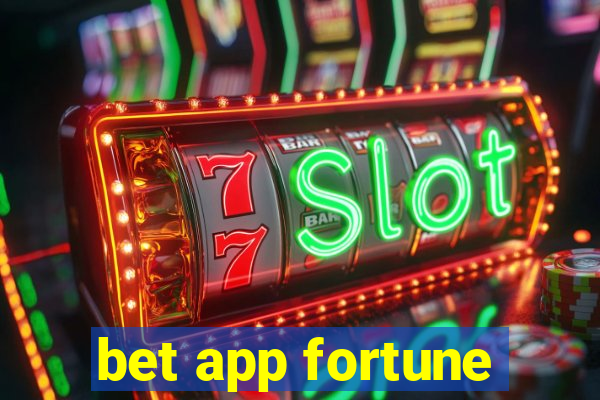 bet app fortune