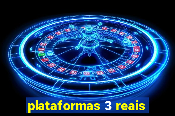 plataformas 3 reais