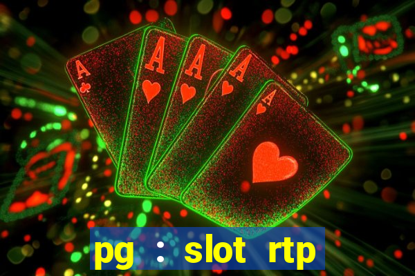 pg : slot rtp hacker site