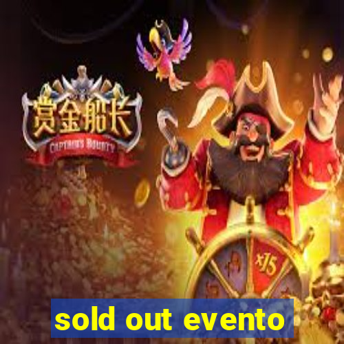 sold out evento