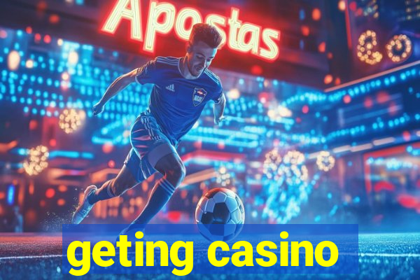 geting casino