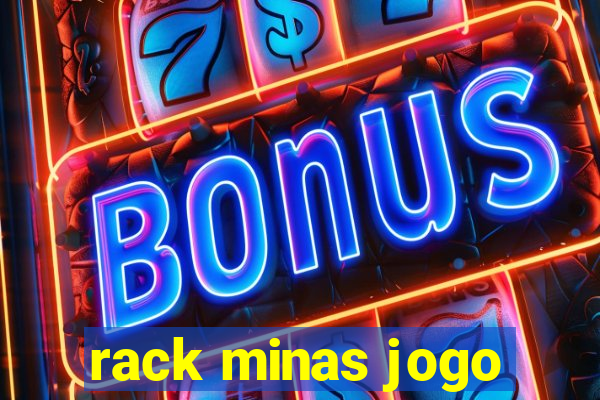 rack minas jogo