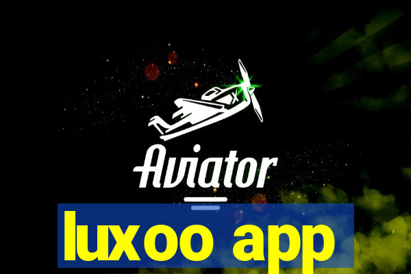 luxoo app