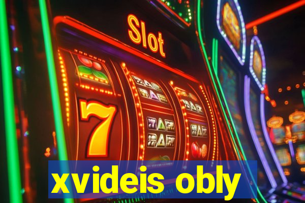 xvideis obly