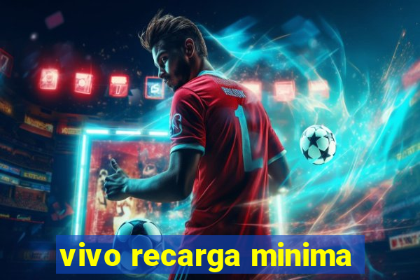 vivo recarga minima