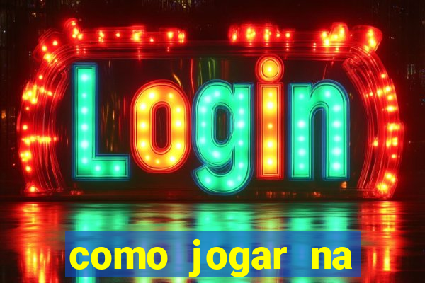 como jogar na sorte online