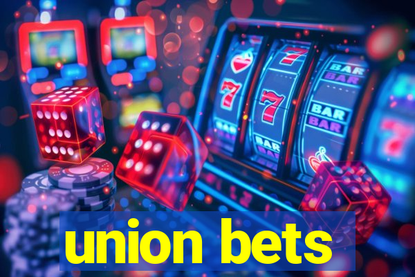 union bets