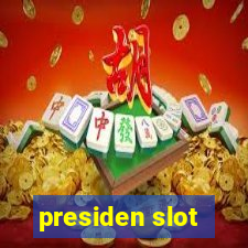 presiden slot