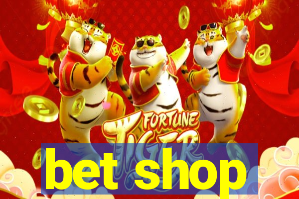 bet shop