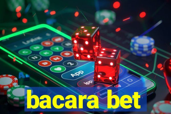 bacara bet