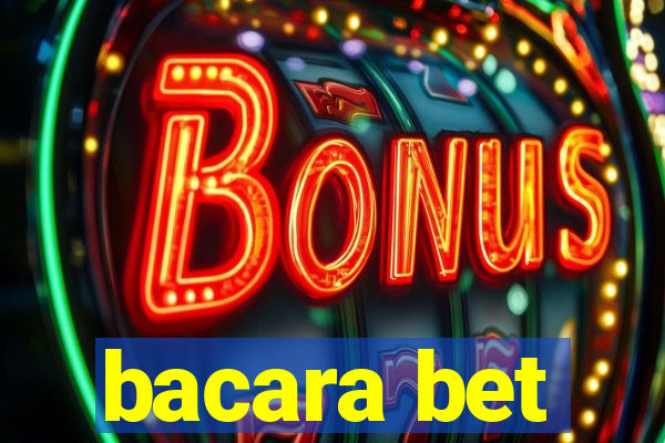 bacara bet