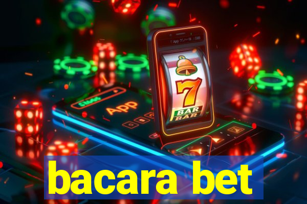 bacara bet