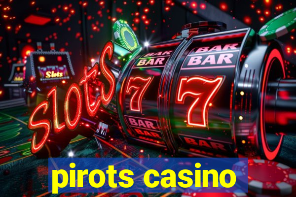 pirots casino