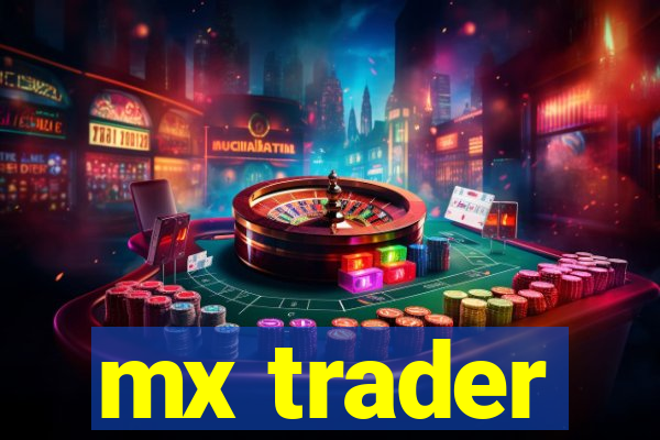 mx trader