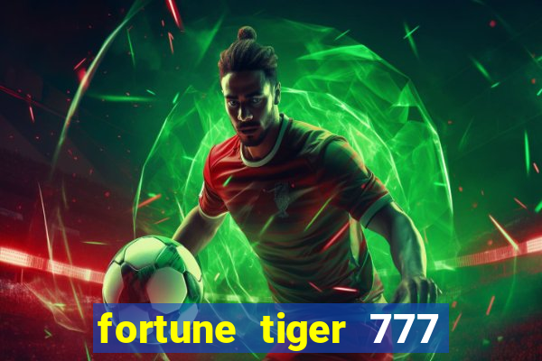 fortune tiger 777 bonus de cadastro