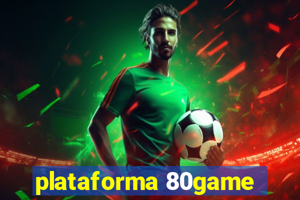 plataforma 80game