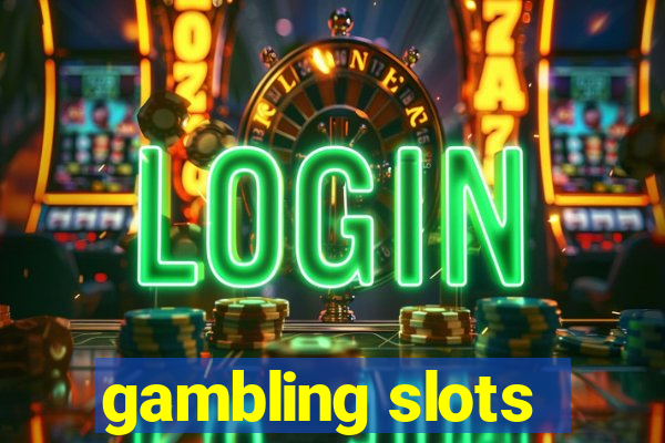 gambling slots